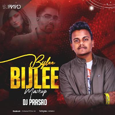 Bijlee Bijlee (Mashup Mix) DJ Prasad